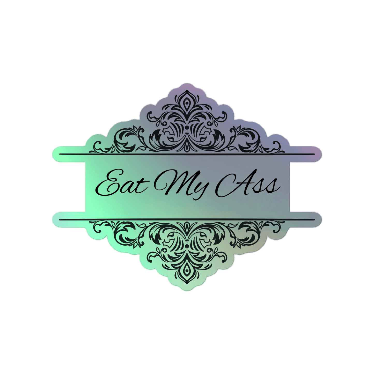 Eat My... - Holographic Sticker - holographicsticker - kisscutstickers - sticker collections - Numbskullz