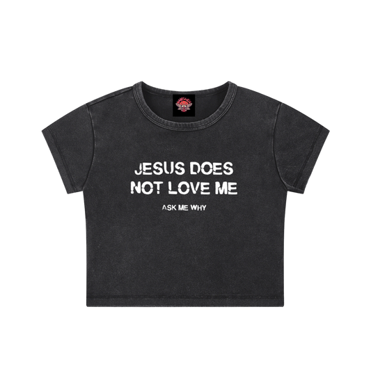 Jesus Doesn't Love Me - Crop Top