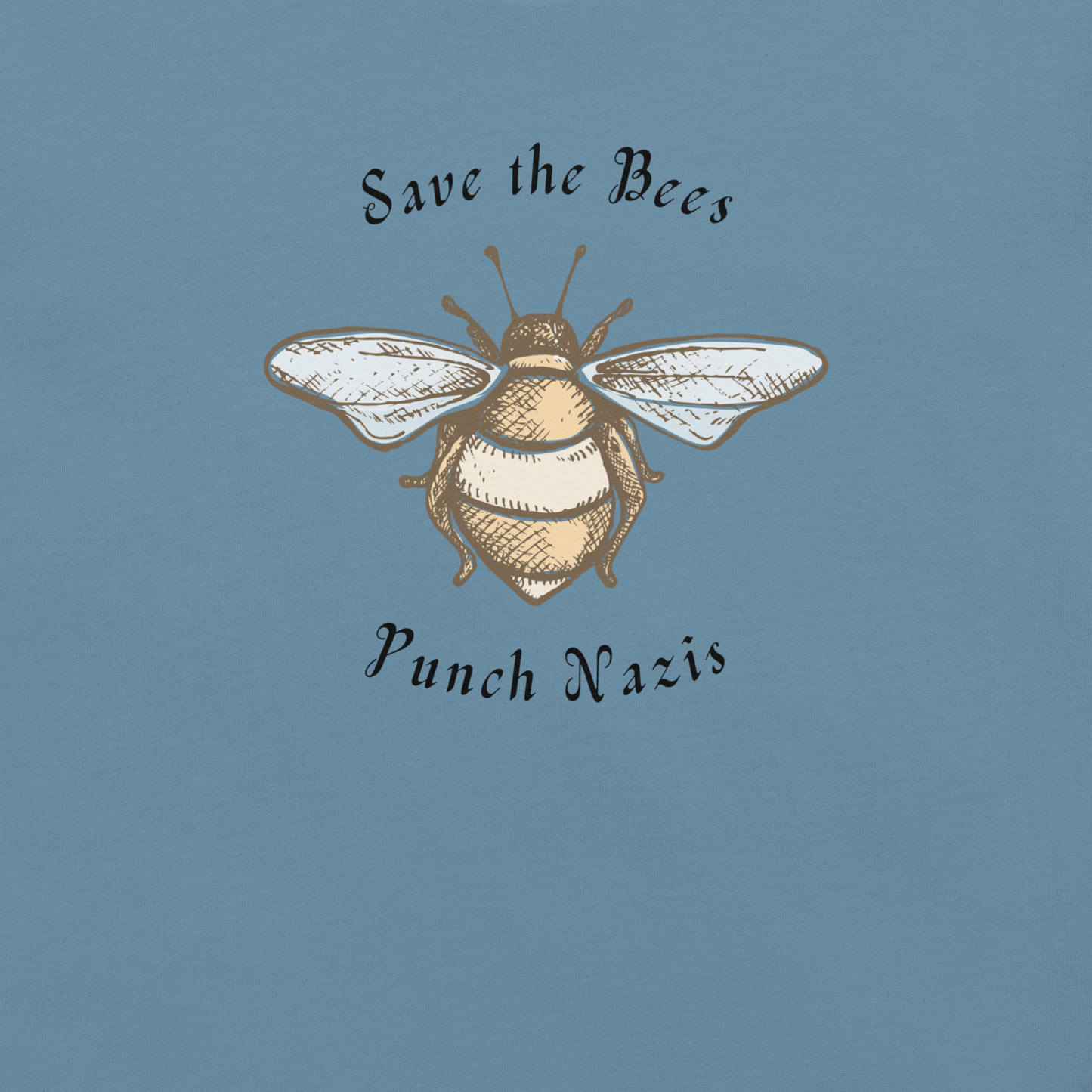 Bees: yay Nazis: boo - Unisex Cotton Tee - activism - political - shirt - Numbskullz