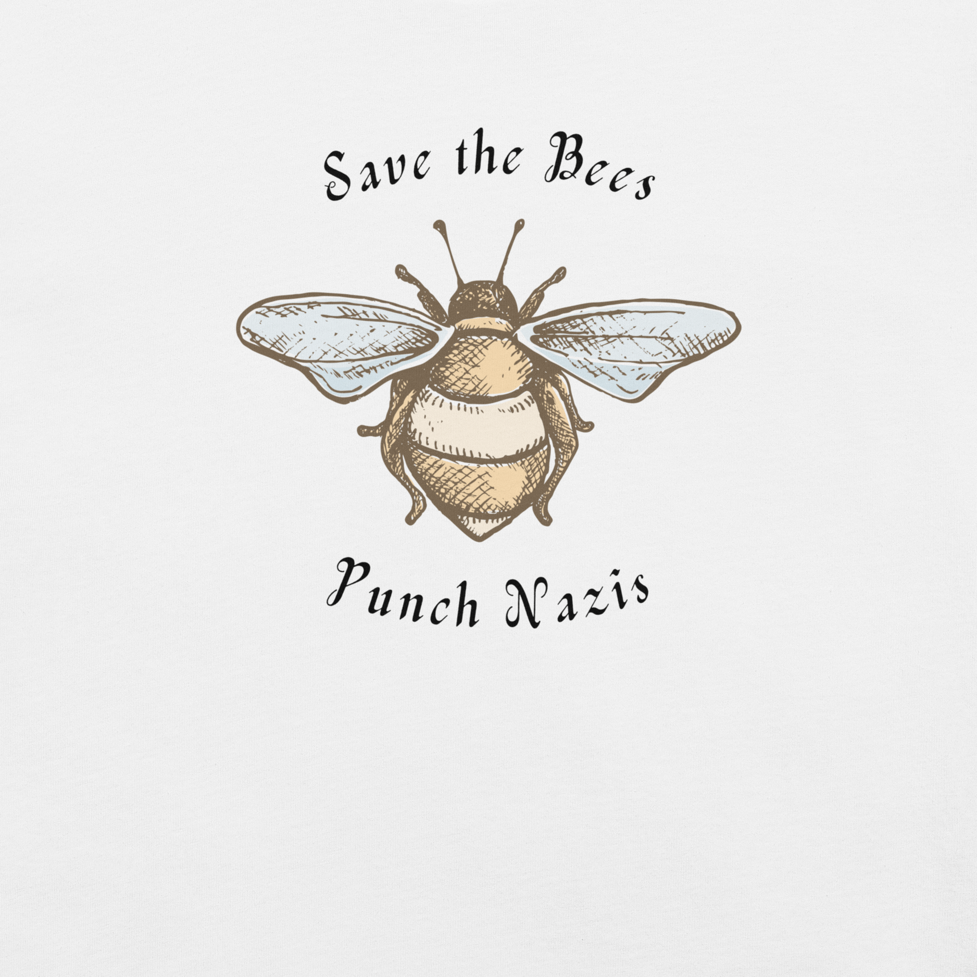 Bees: yay Nazis: boo - Unisex Cotton Tee - activism - political - shirt - Numbskullz