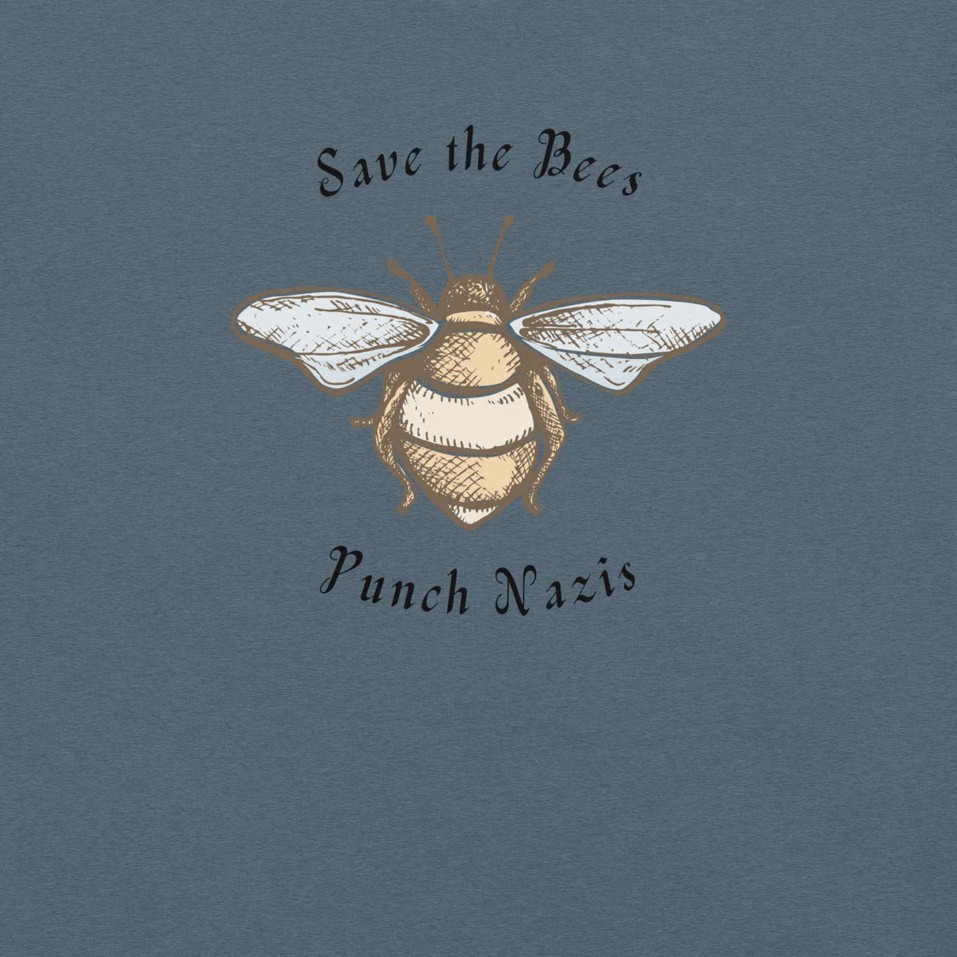 Bees: yay Nazis: boo - Unisex Cotton Tee - activism - political - shirt - Numbskullz