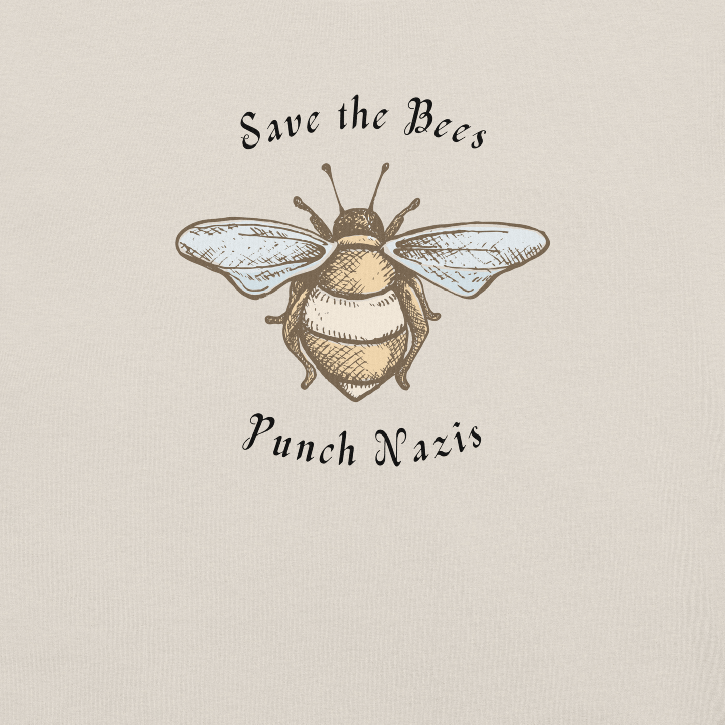 Bees: yay Nazis: boo - Unisex Cotton Tee - activism - political - shirt - Numbskullz