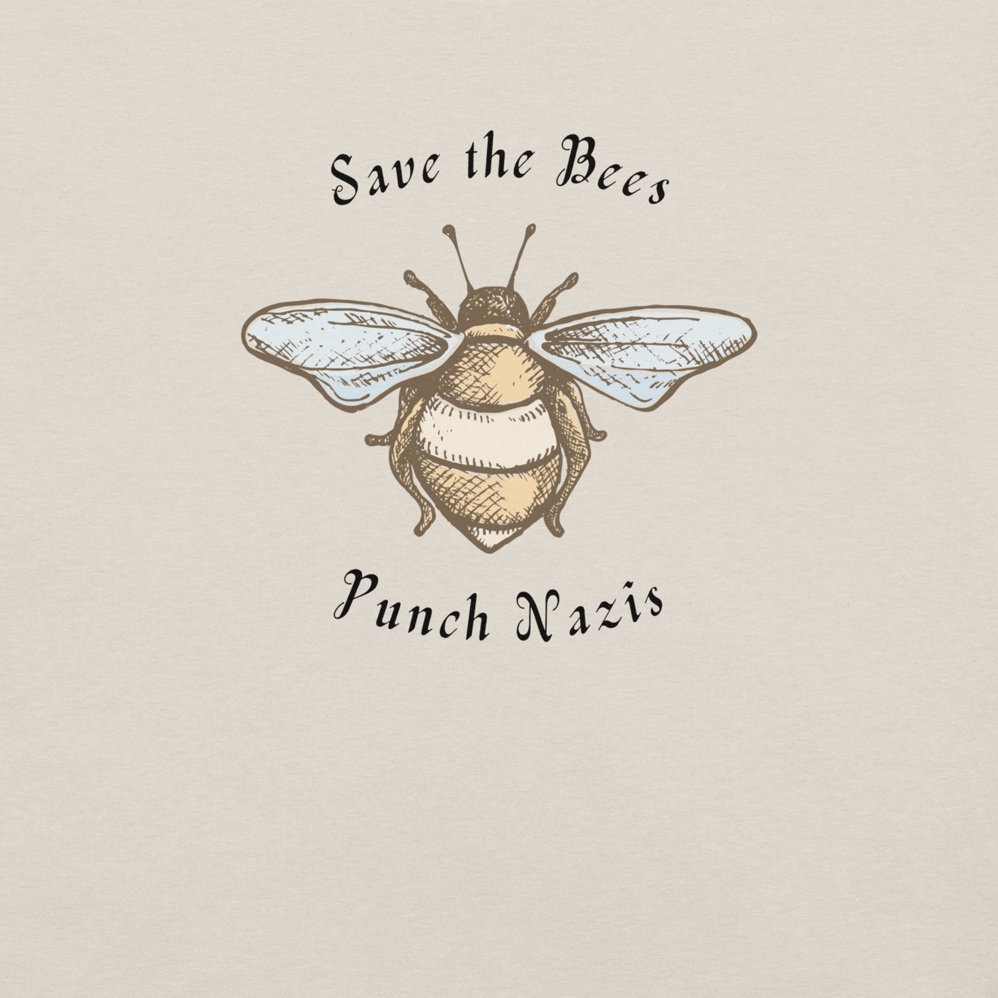 Bees: yay Nazis: boo - Unisex Cotton Tee - activism - political - shirt - Numbskullz
