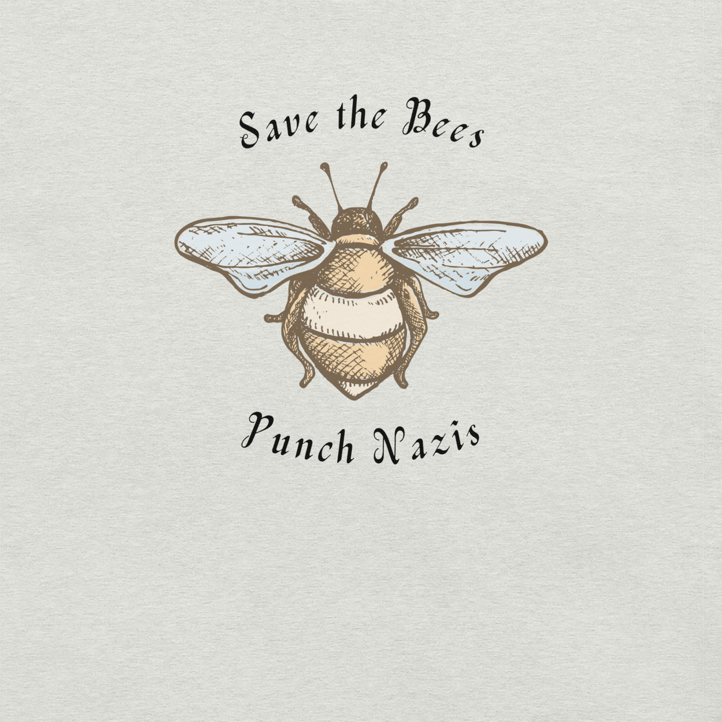 Bees: yay Nazis: boo - Unisex Cotton Tee - activism - political - shirt - Numbskullz