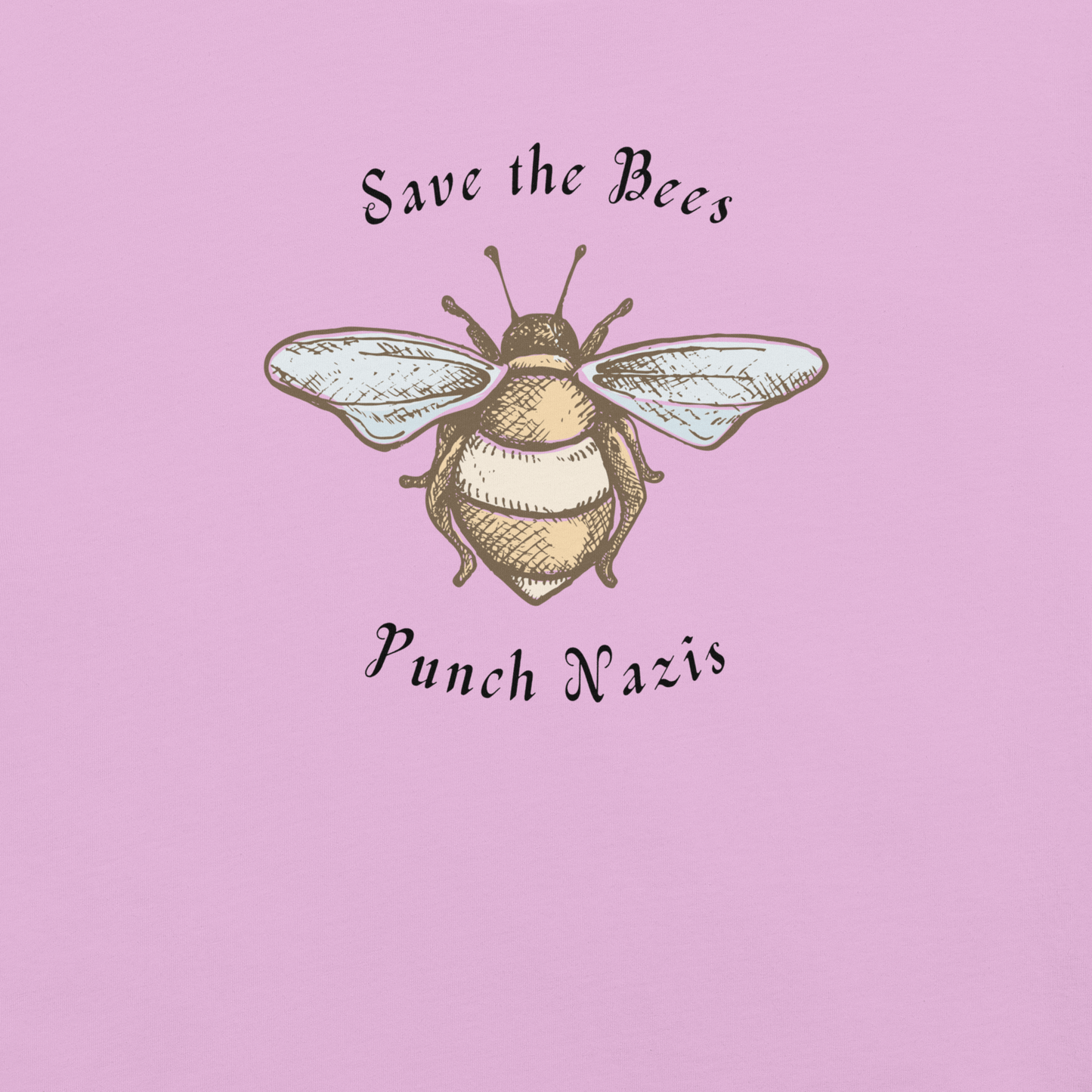 Bees: yay Nazis: boo - Unisex Cotton Tee - activism - political - shirt - Numbskullz