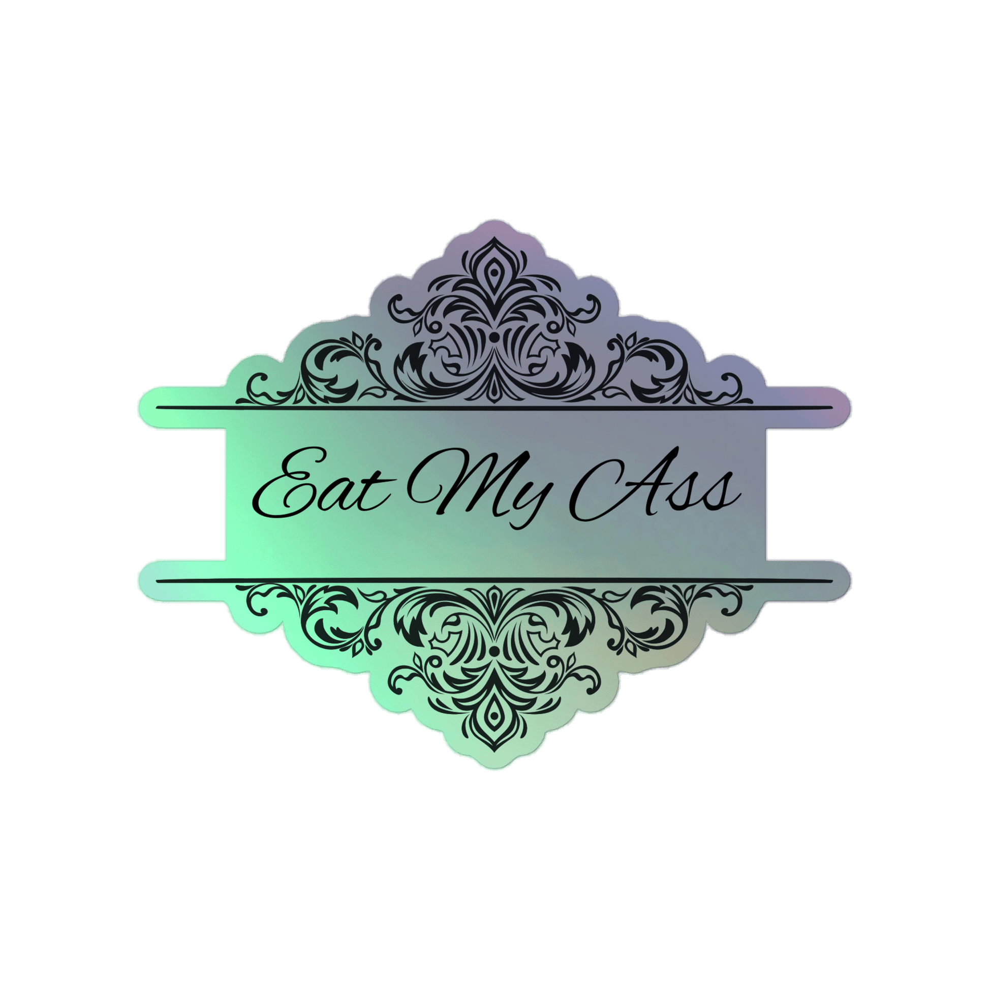 Eat My... - Holographic Sticker - holographicsticker - kisscutstickers - sticker collections - Numbskullz