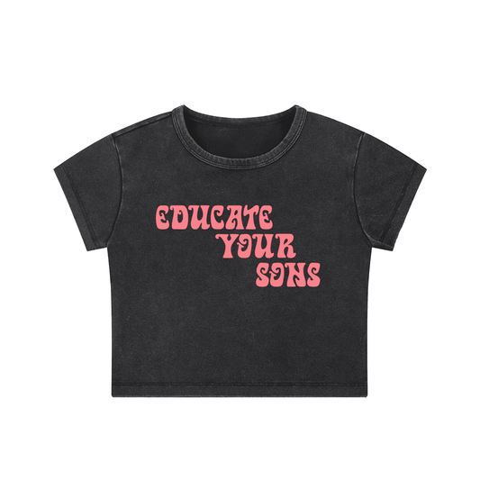Educate Your Sons - Crop Top - cropped - shirt - Short Sleeve - Numbskullz