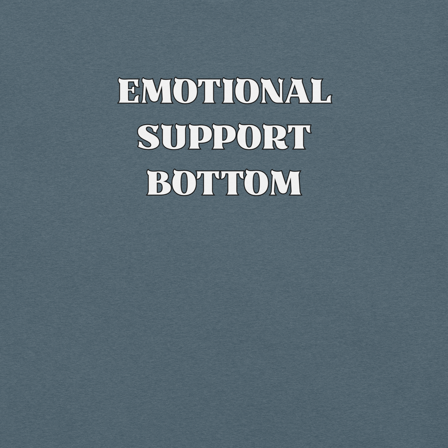 Emotional Support Bottom - Unisex Cotton Tee - activism - lgbtq - political - Numbskullz