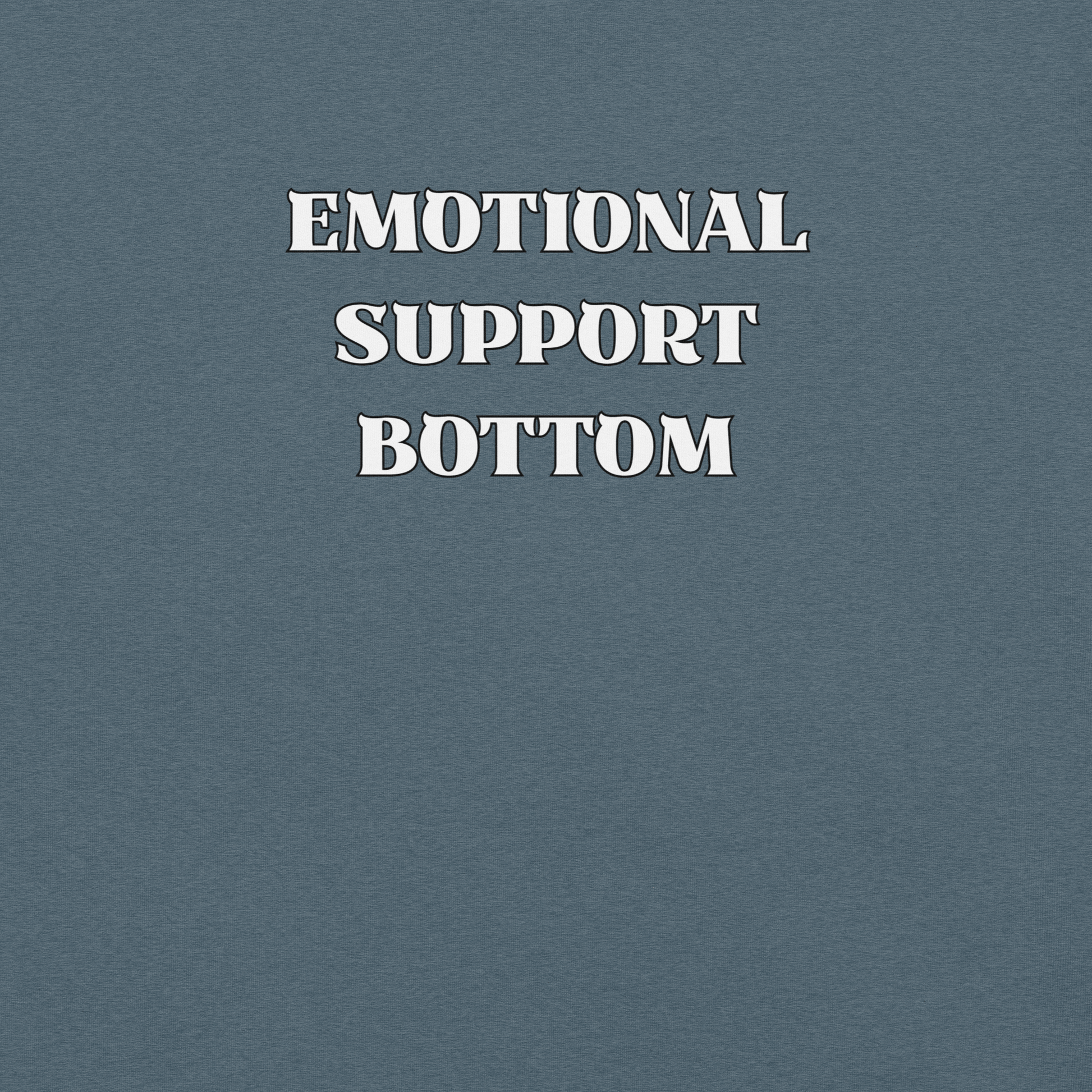 Emotional Support Bottom - Unisex Cotton Tee - activism - lgbtq - political - Numbskullz