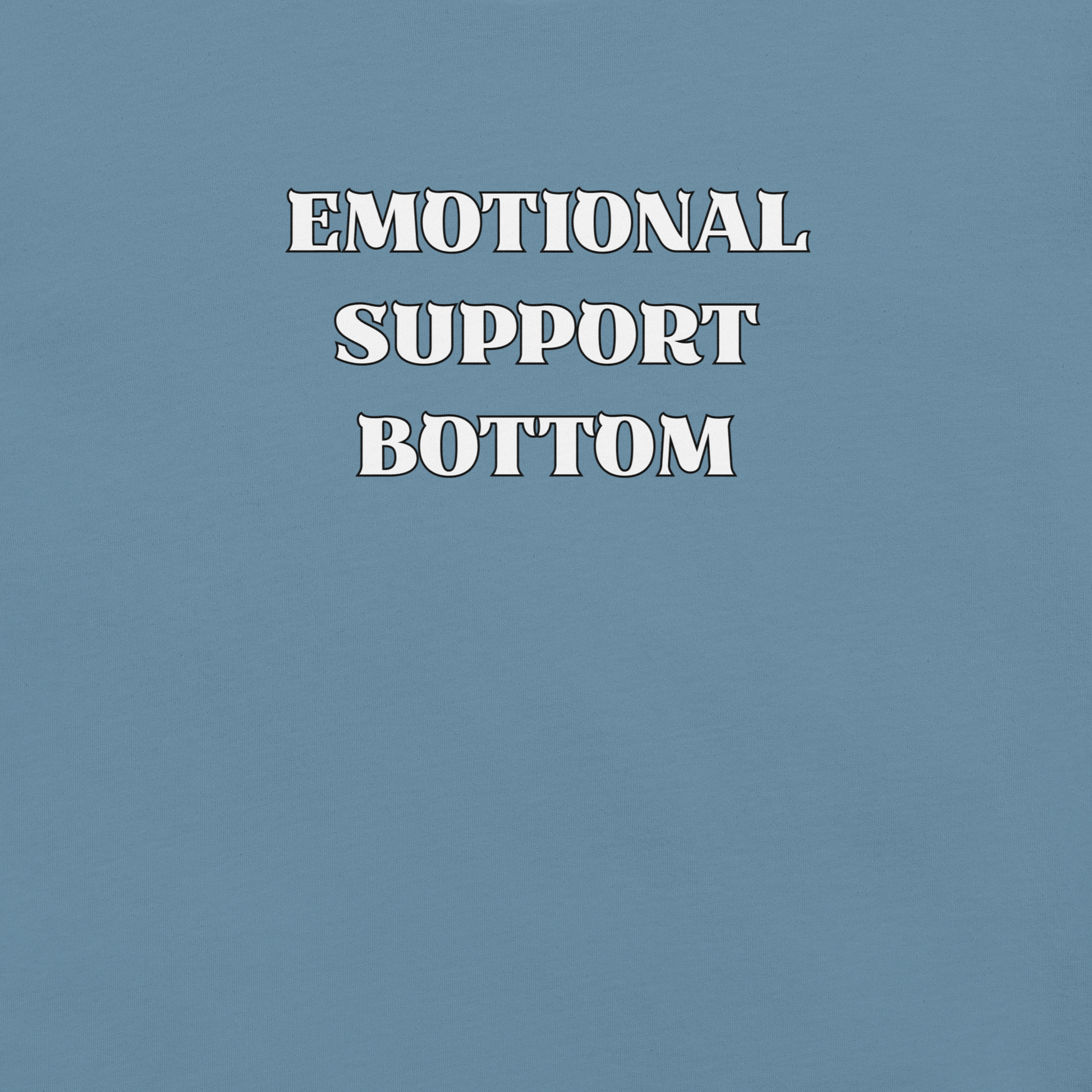 Emotional Support Bottom - Unisex Cotton Tee - activism - lgbtq - political - Numbskullz