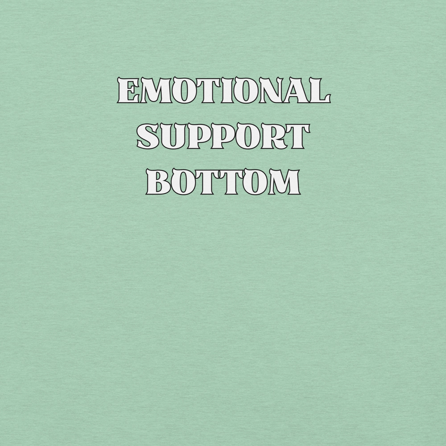 Emotional Support Bottom - Unisex Cotton Tee - activism - lgbtq - political - Numbskullz