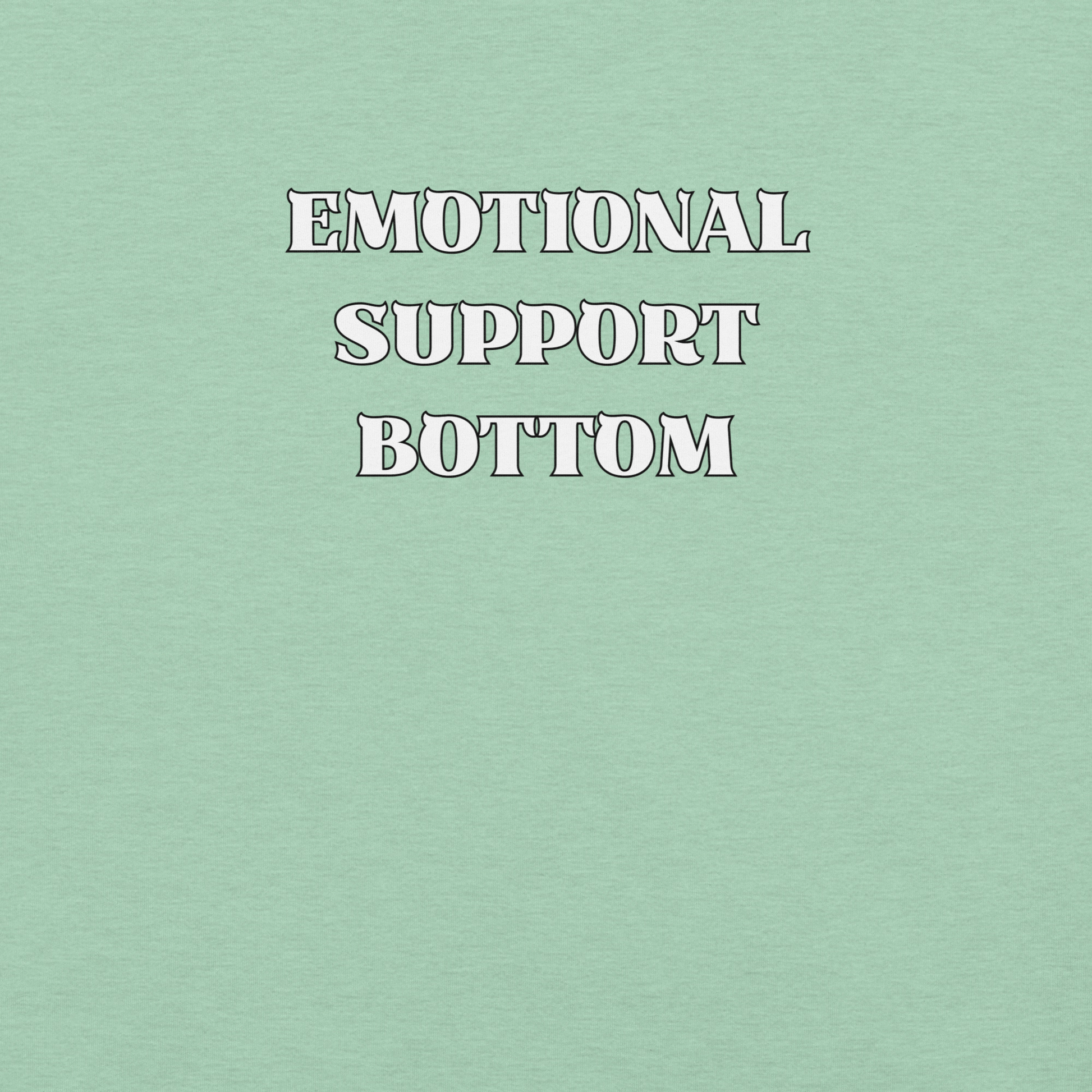 Emotional Support Bottom - Unisex Cotton Tee - activism - lgbtq - political - Numbskullz