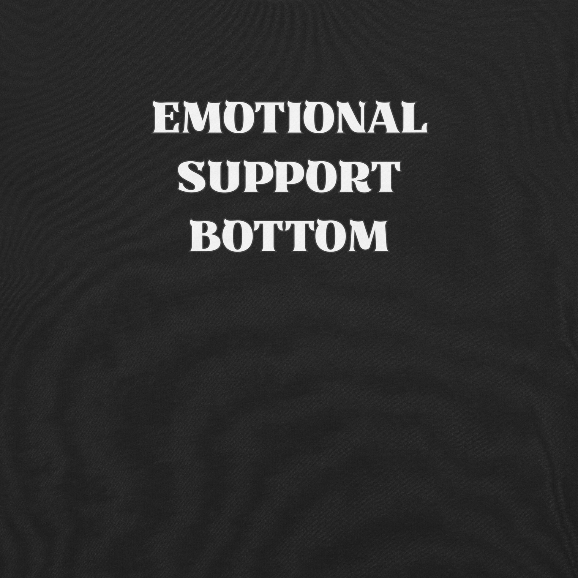 Emotional Support Bottom - Unisex Cotton Tee - activism - lgbtq - political - Numbskullz