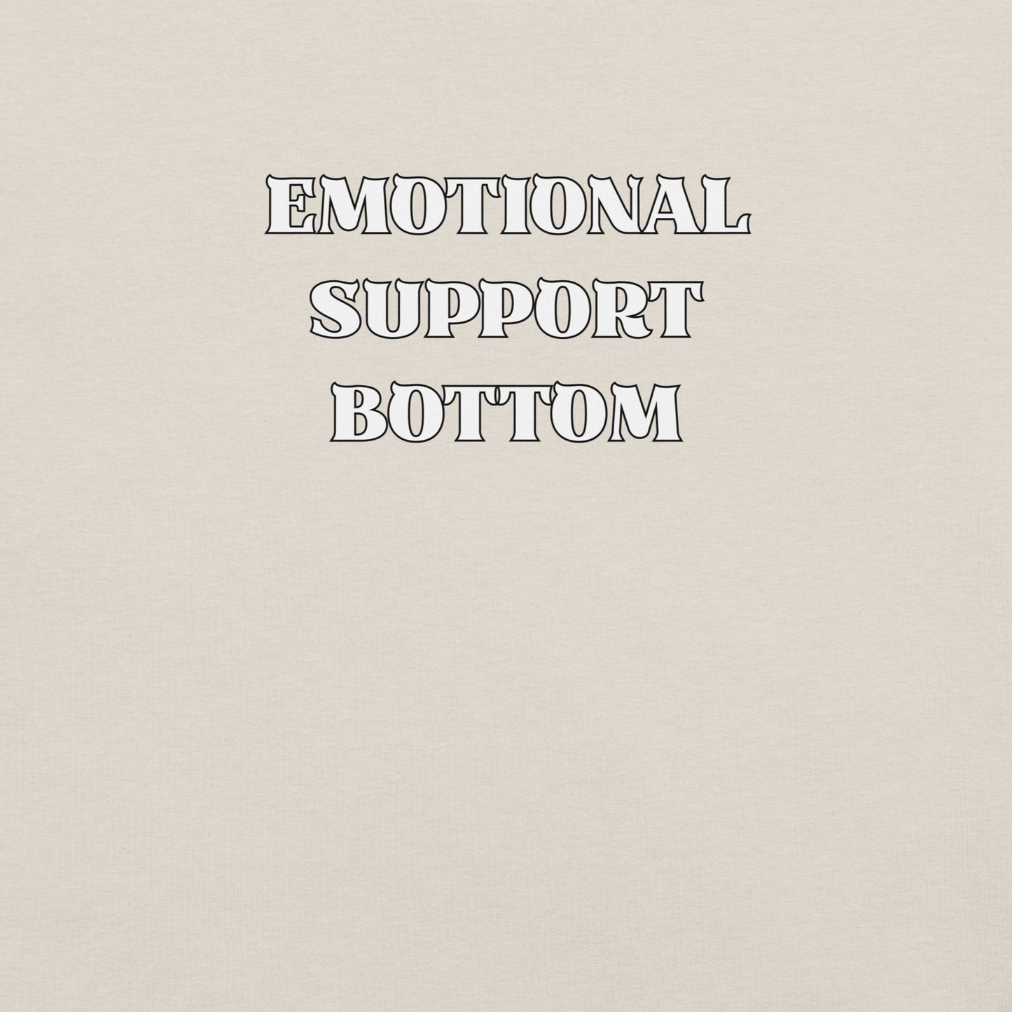 Emotional Support Bottom - Unisex Cotton Tee - activism - lgbtq - political - Numbskullz