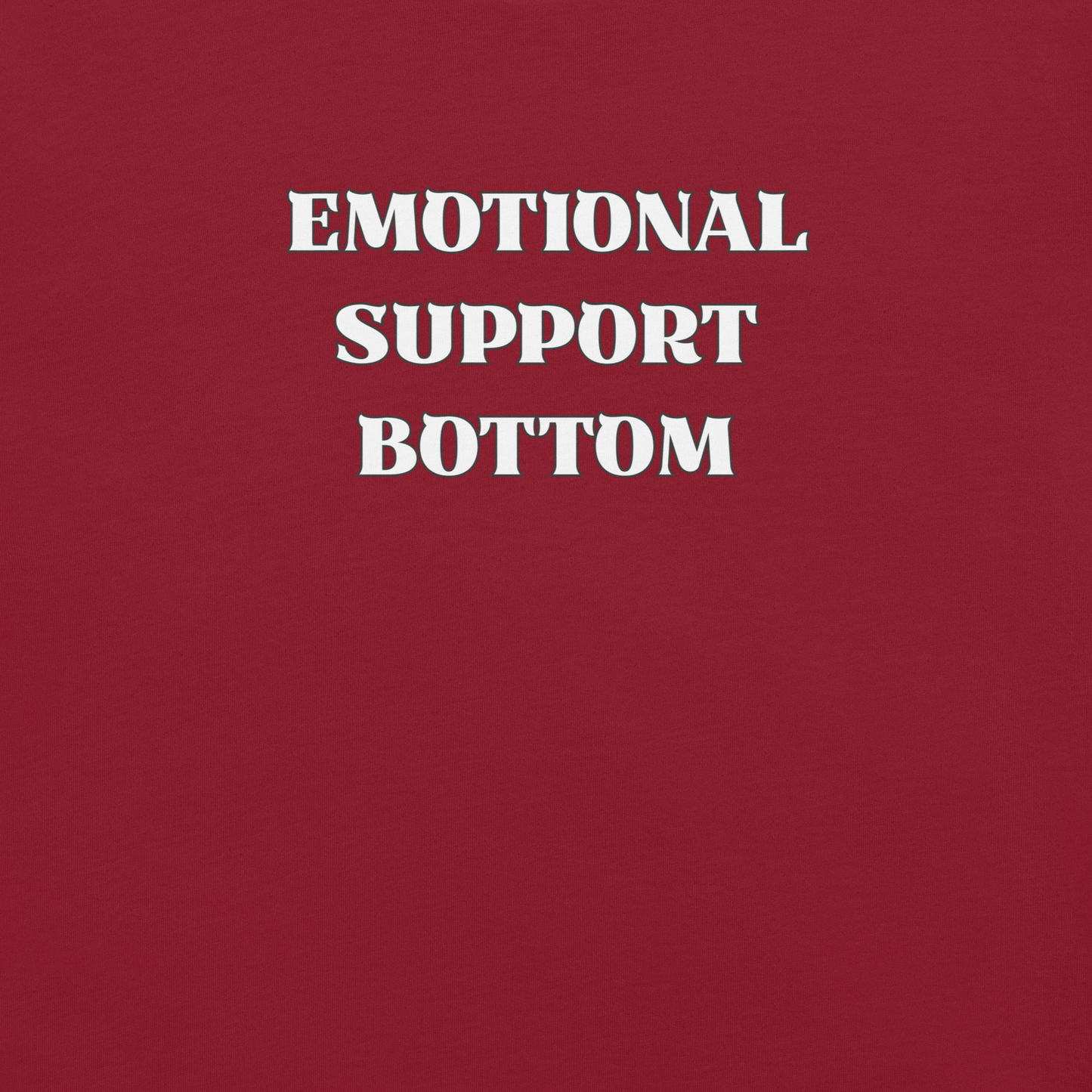Emotional Support Bottom - Unisex Cotton Tee - activism - lgbtq - political - Numbskullz