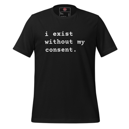 Existing w/out Consent - Unisex Cotton Tee - shirt-shirts - Short Sleeve - Numbskullz