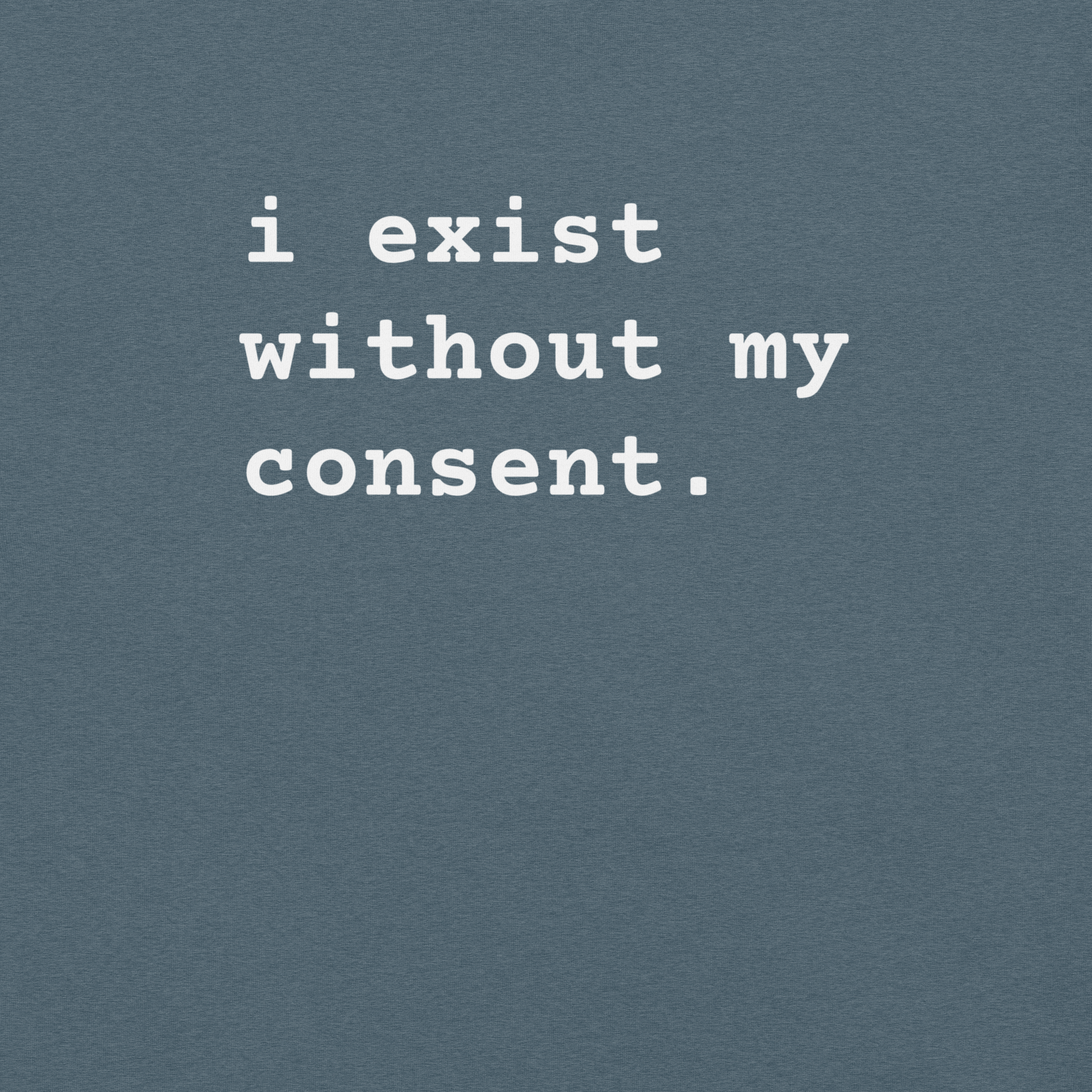 Existing w/out Consent - Unisex Cotton Tee - shirt-shirts - Short Sleeve - Numbskullz