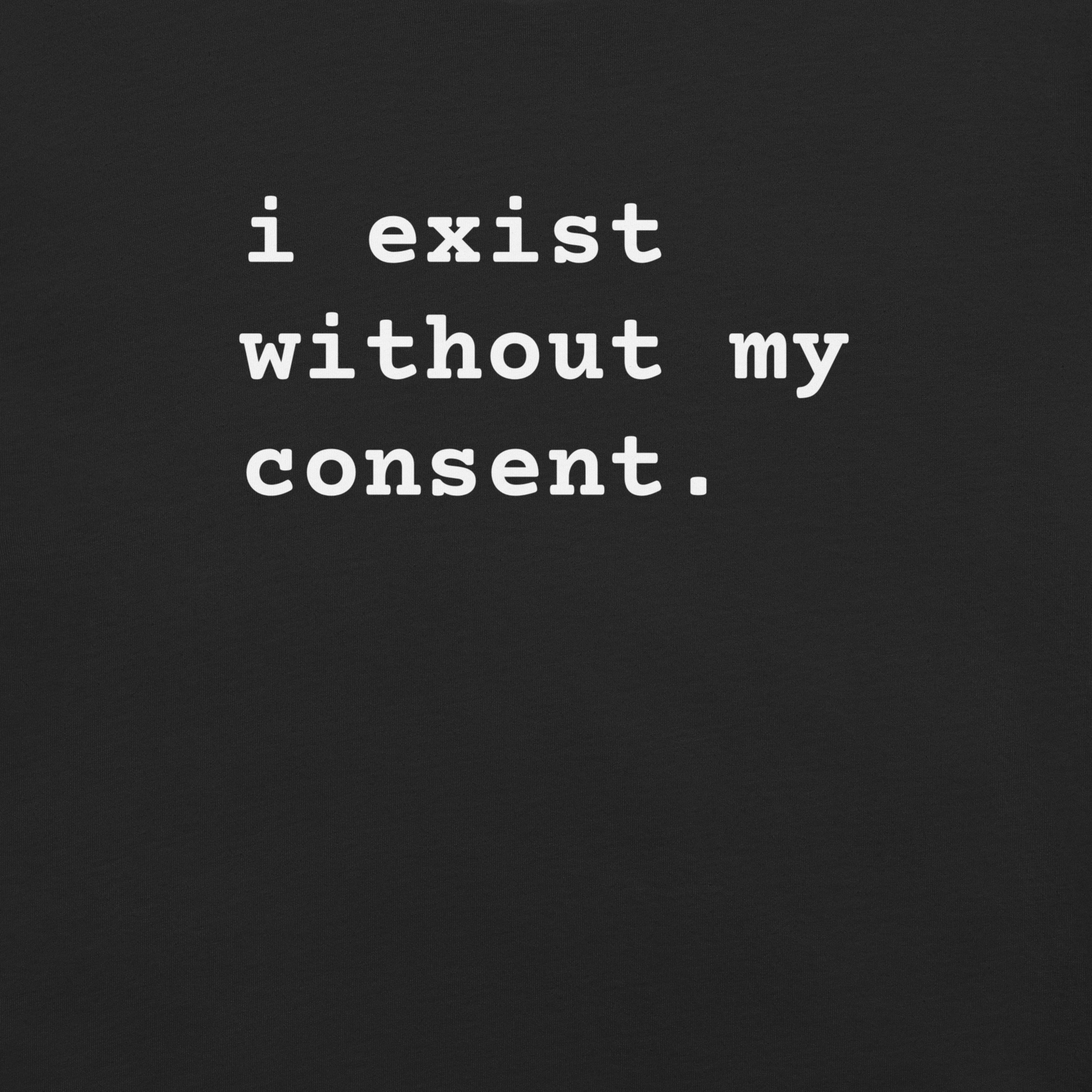 Existing w/out Consent - Unisex Cotton Tee - shirt-shirts - Short Sleeve - Numbskullz