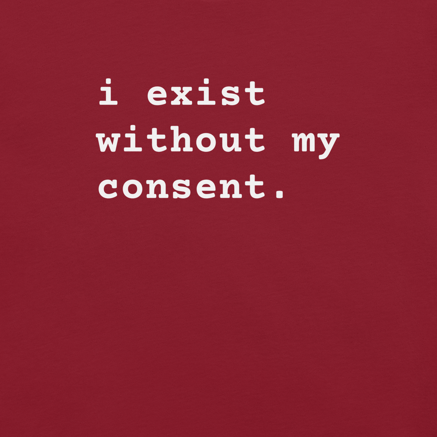Existing w/out Consent - Unisex Cotton Tee - shirt-shirts - Short Sleeve - Numbskullz