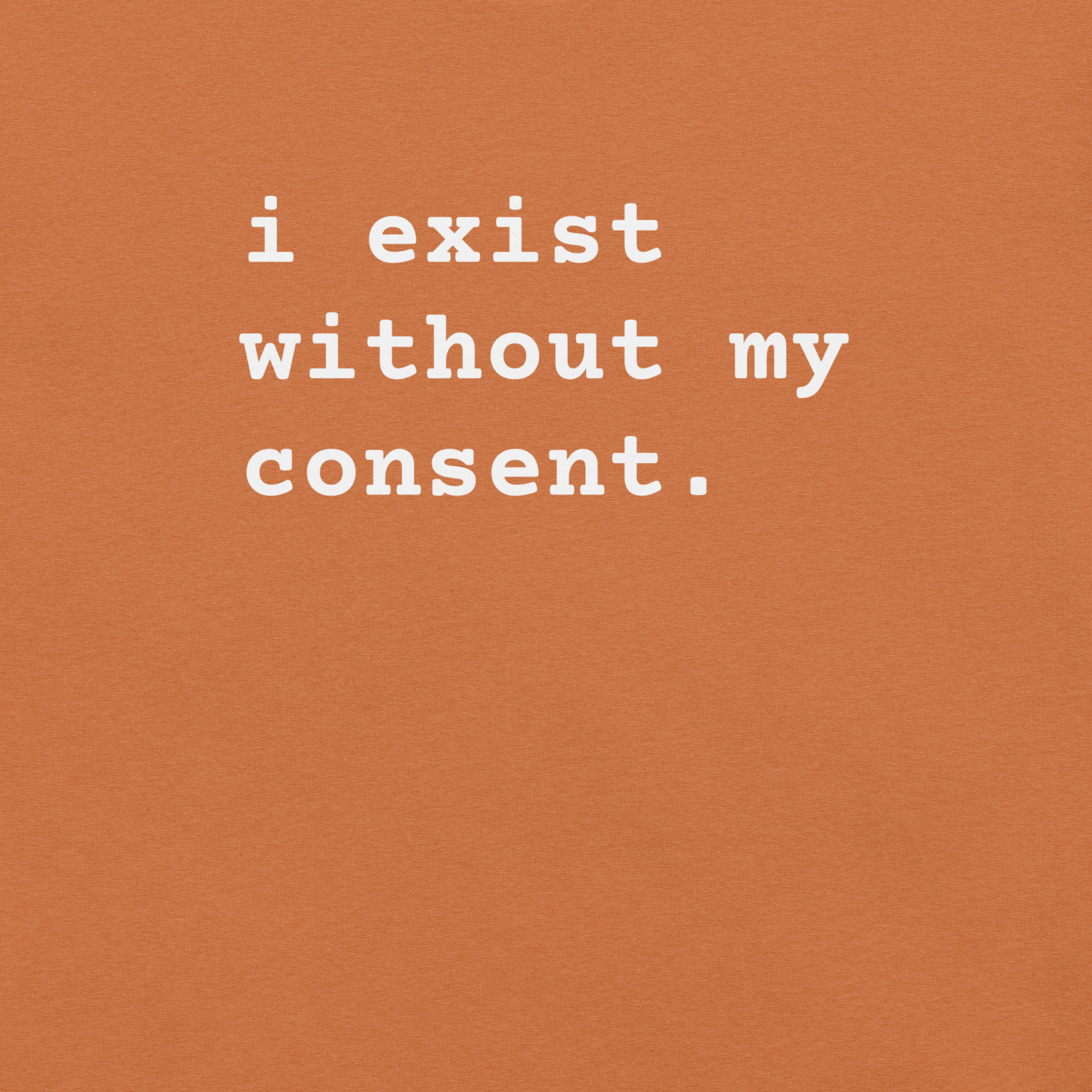 Existing w/out Consent - Unisex Cotton Tee - shirt-shirts - Short Sleeve - Numbskullz