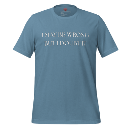 I May Be Wrong (not) - Unisex Cotton Tee - shirt-shirts - Short Sleeve - Numbskullz