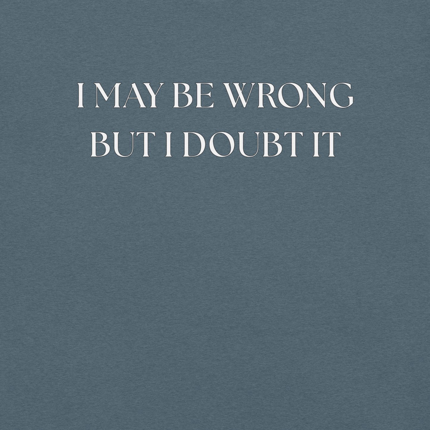 I May Be Wrong (not) - Unisex Cotton Tee - shirt-shirts - Short Sleeve - Numbskullz