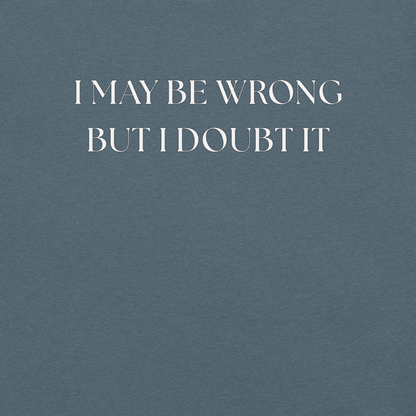 I May Be Wrong (not) - Unisex Cotton Tee - shirt-shirts - Short Sleeve - Numbskullz