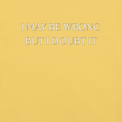 I May Be Wrong (not) - Unisex Cotton Tee - shirt-shirts - Short Sleeve - Numbskullz