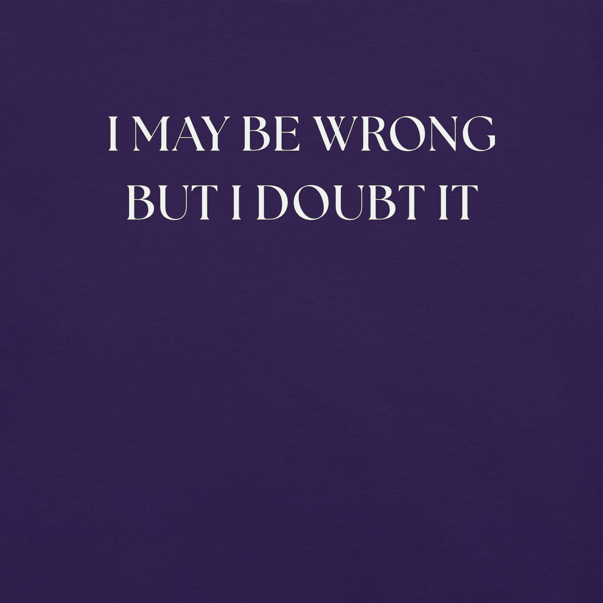 I May Be Wrong (not) - Unisex Cotton Tee - shirt-shirts - Short Sleeve - Numbskullz
