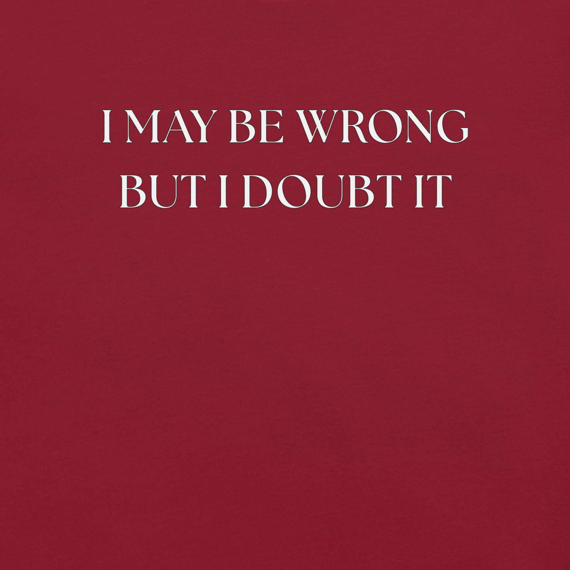 I May Be Wrong (not) - Unisex Cotton Tee - shirt-shirts - Short Sleeve - Numbskullz
