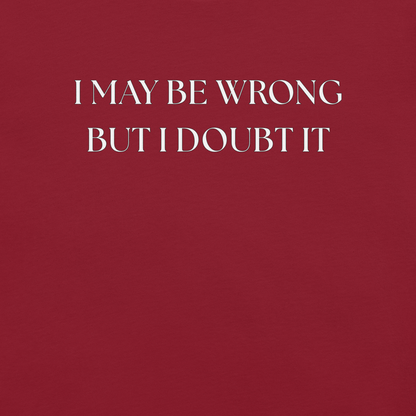 I May Be Wrong (not) - Unisex Cotton Tee - shirt-shirts - Short Sleeve - Numbskullz