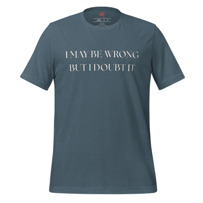 I May Be Wrong (not) - Unisex Cotton Tee - shirt-shirts - Short Sleeve - Numbskullz
