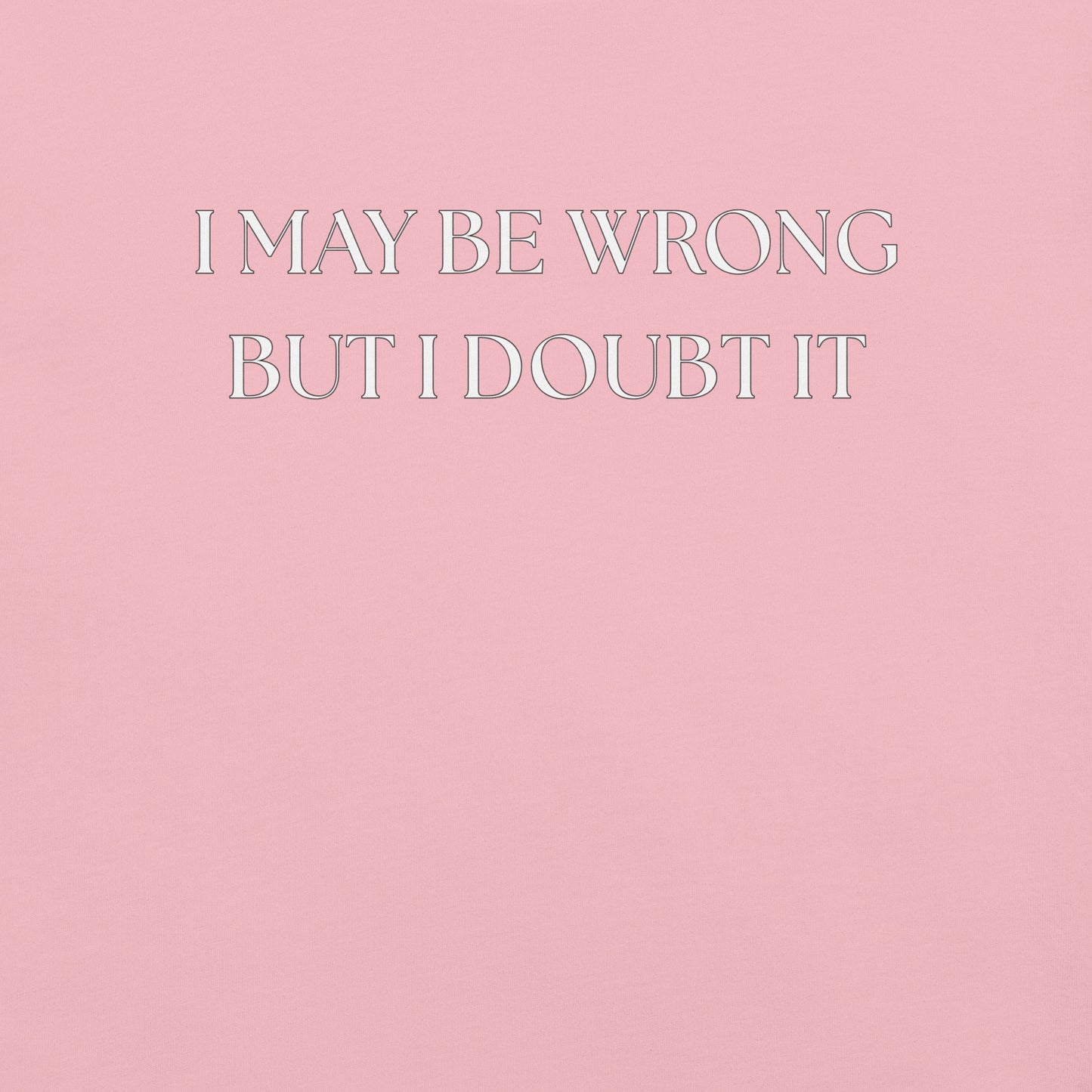 I May Be Wrong (not) - Unisex Cotton Tee - shirt-shirts - Short Sleeve - Numbskullz