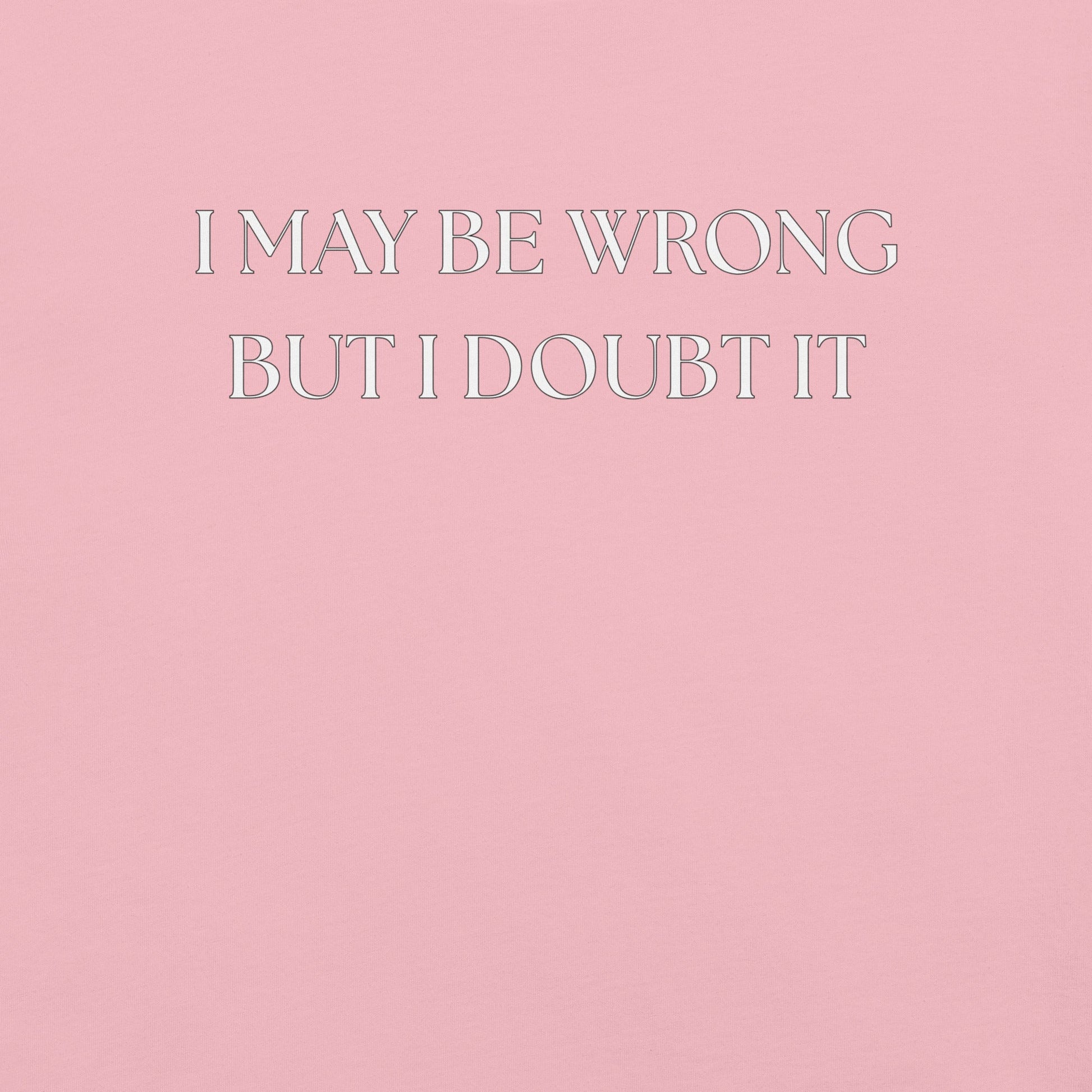 I May Be Wrong (not) - Unisex Cotton Tee - shirt-shirts - Short Sleeve - Numbskullz