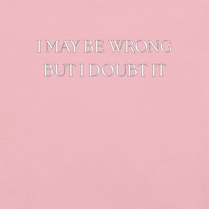 I May Be Wrong (not) - Unisex Cotton Tee - shirt-shirts - Short Sleeve - Numbskullz