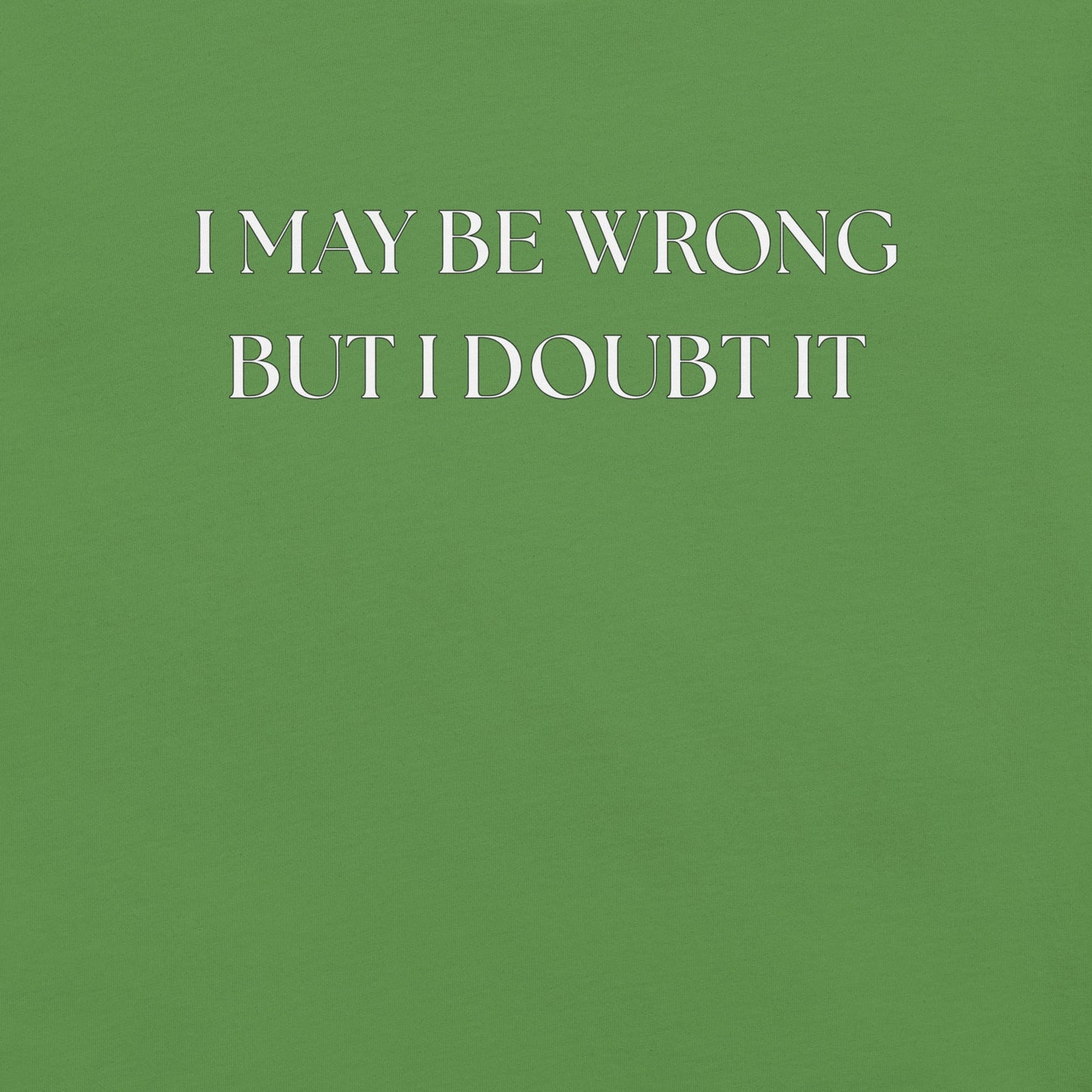 I May Be Wrong (not) - Unisex Cotton Tee - shirt-shirts - Short Sleeve - Numbskullz