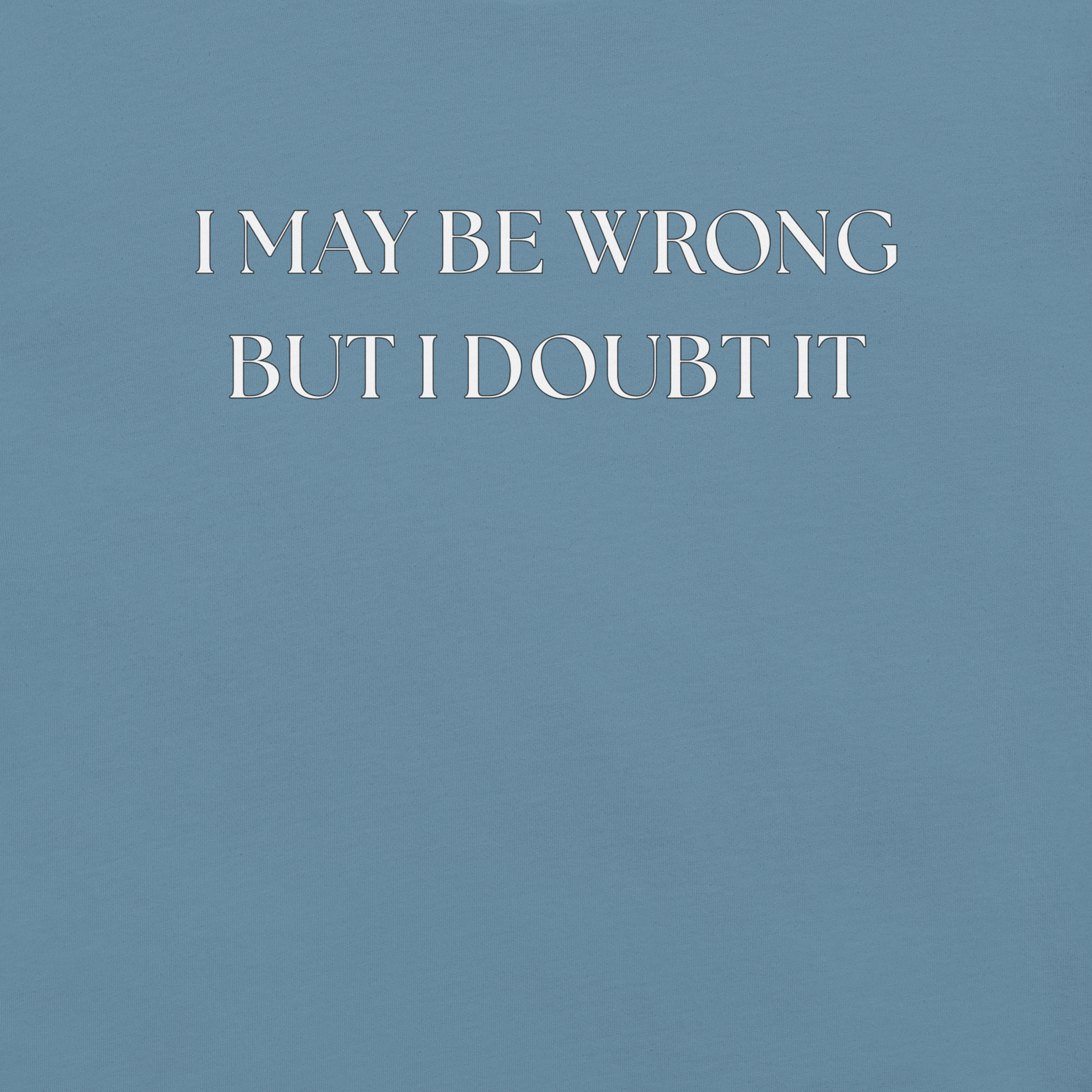 I May Be Wrong (not) - Unisex Cotton Tee - shirt-shirts - Short Sleeve - Numbskullz