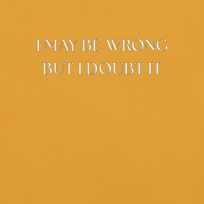 I May Be Wrong (not) - Unisex Cotton Tee - shirt-shirts - Short Sleeve - Numbskullz