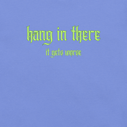 It Gets Worse - Unisex Cotton Tee - shirt-shirts - Short Sleeve - Numbskullz