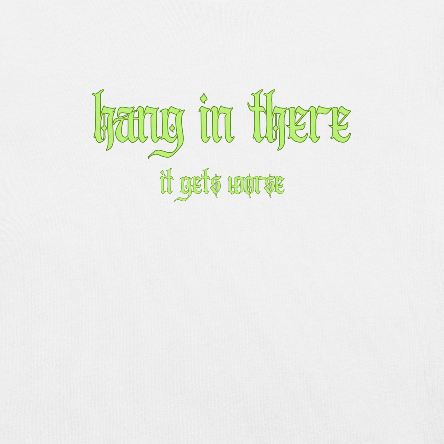 It Gets Worse - Unisex Cotton Tee - shirt-shirts - Short Sleeve - Numbskullz