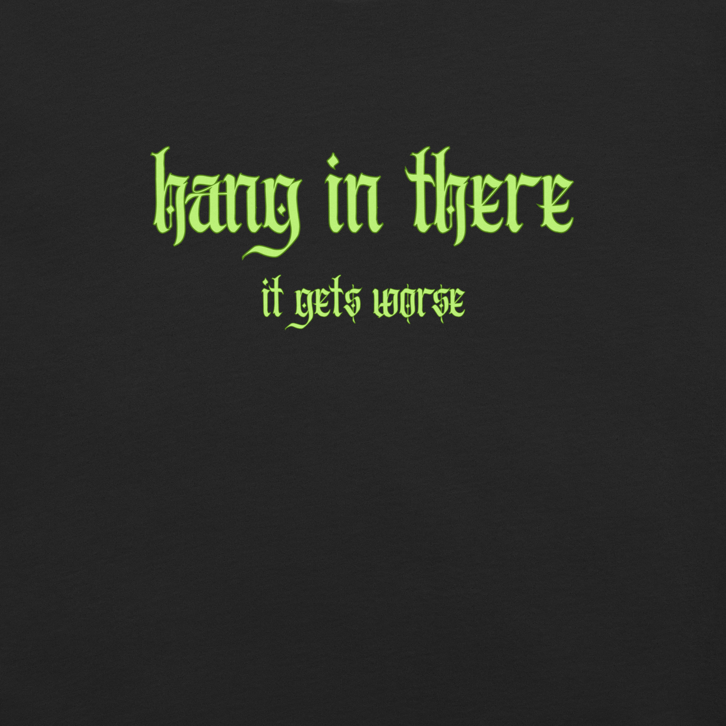 It Gets Worse - Unisex Cotton Tee - shirt-shirts - Short Sleeve - Numbskullz