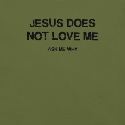 Jesus Doesn't Love Me - Unisex Cotton Tee - shirt-shirts - Short Sleeve - Numbskullz