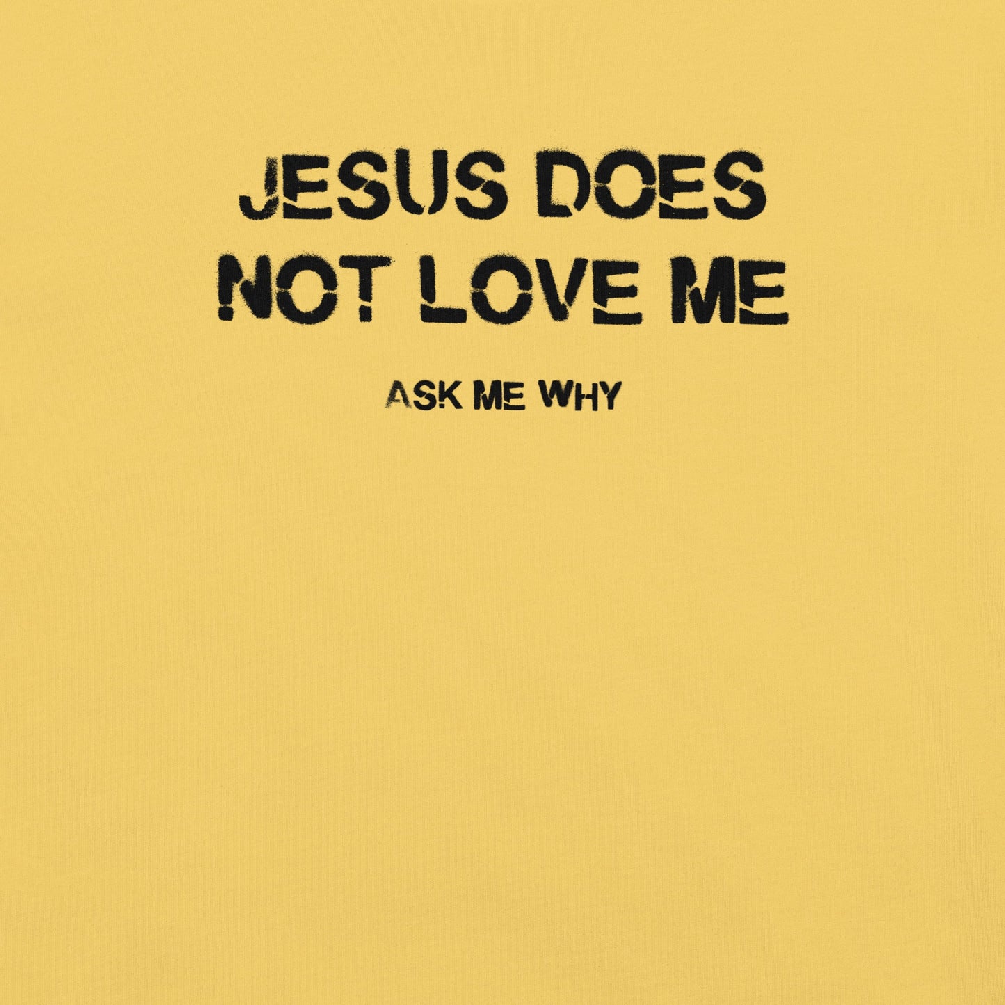 Jesus Doesn't Love Me - Unisex Cotton Tee - shirt-shirts - Short Sleeve - Numbskullz
