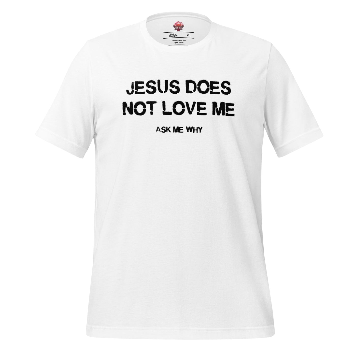 Jesus Doesn't Love Me - Unisex Cotton Tee - shirt-shirts - Short Sleeve - Numbskullz