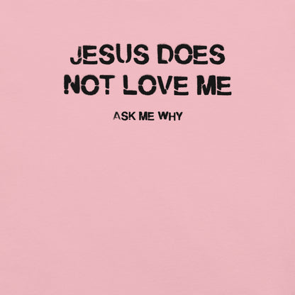 Jesus Doesn't Love Me - Unisex Cotton Tee - shirt-shirts - Short Sleeve - Numbskullz