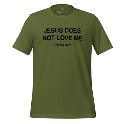 Jesus Doesn't Love Me - Unisex Cotton Tee - shirt-shirts - Short Sleeve - Numbskullz