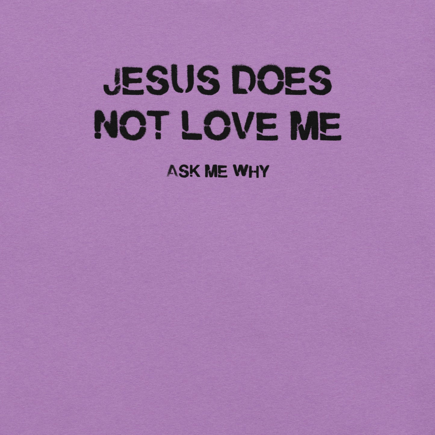 Jesus Doesn't Love Me - Unisex Cotton Tee - shirt-shirts - Short Sleeve - Numbskullz