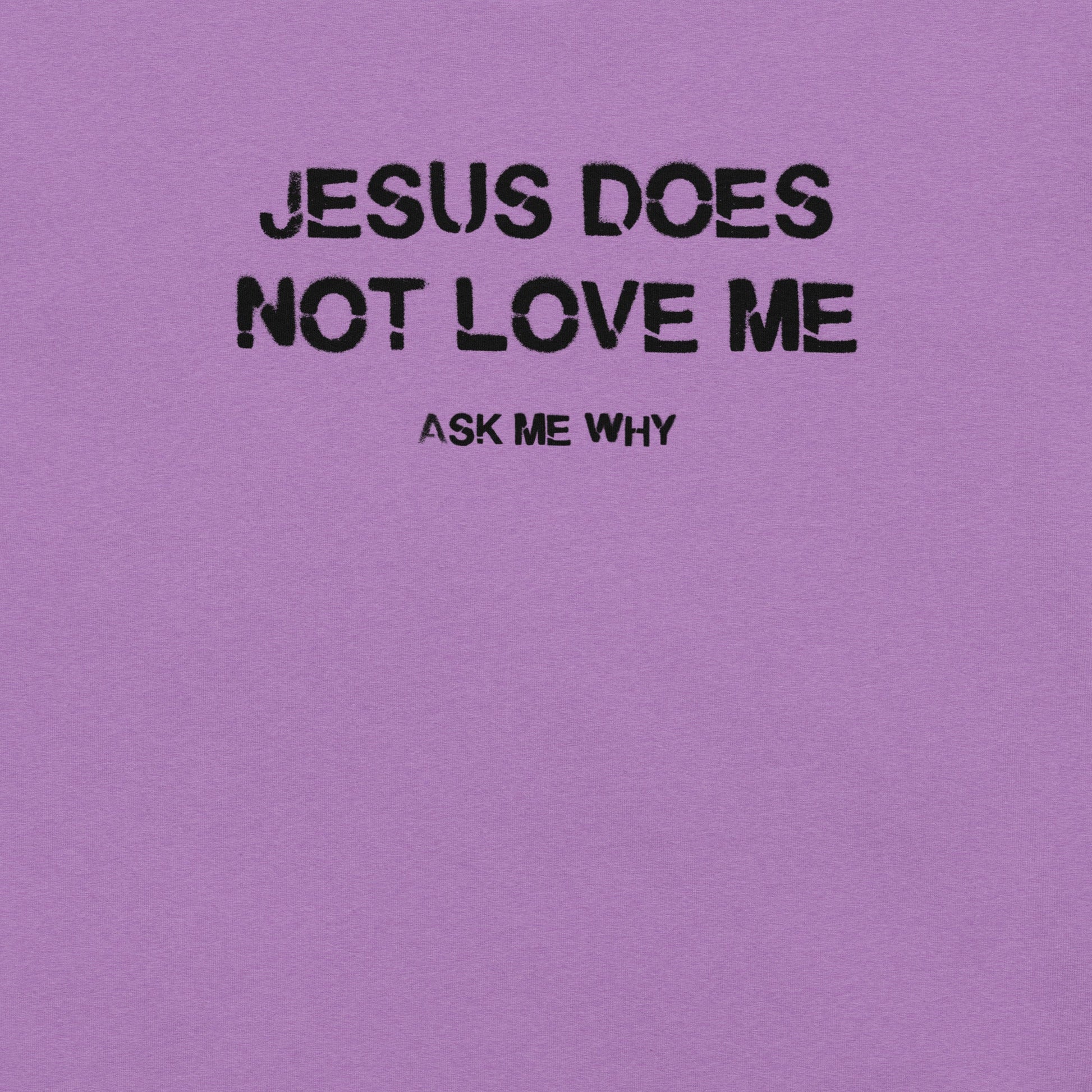 Jesus Doesn't Love Me - Unisex Cotton Tee - shirt-shirts - Short Sleeve - Numbskullz