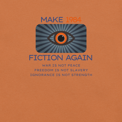 Make 1984 Fiction Again - Unisex Cotton Tee - activism - political - shirt - Numbskullz