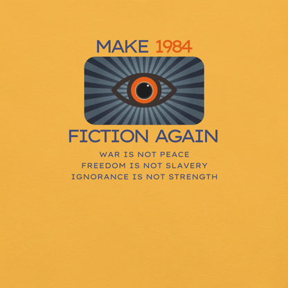 Make 1984 Fiction Again - Unisex Cotton Tee - activism - political - shirt - Numbskullz